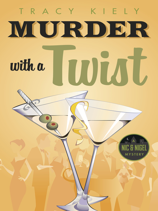 Title details for Murder with a Twist by Tracy Kiely - Available